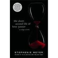 The Short Second Life of Bree Tanner An Eclipse Novella by Meyer, Stephenie, 9780316125581