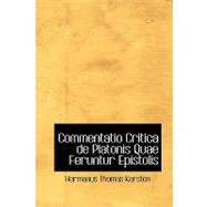 Commentatio Critica De Platonis Quae Feruntur Epistolis by Karsten, Hermanus Thomas, 9780554415581