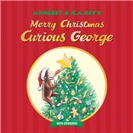 Merry Christmas Curious George by Rey, H. A.; Hapka, Catherine; Young, Mary O'Keefe, 9781328695581