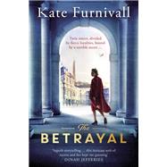 The Betrayal The Top Ten Bestseller by Furnivall, Kate, 9781471155581