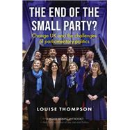 Small Parties How MPs operate in the Commons by Thompson, Louise, 9781526145581