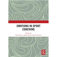 Emotions in Sport Coaching by Potrac, Paul; Smith, Andy; Nelson, Lee, 9780367535582