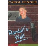 Randall's Wall by Fenner, Carol, 9780689835582