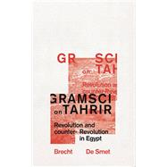 Gramsci on Tahrir by De Smet, Brecht, 9780745335582