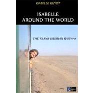 Isabelle Around the World by Paquet, J. N.; Guyot, Isabelle, 9781463605582