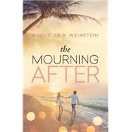 The Mourning After by Weinstein, Rochelle B., 9781484015582