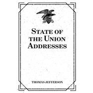 State of the Union Addresses by Jefferson, Thomas, 9781523615582