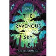The Ravenous Sky by K. D. Kirchmeier, 9781547615582
