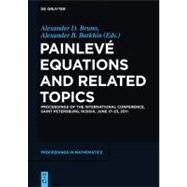 Painlev Equations and Related Topics by Bruno, Alexander D.; Batkhin, Alexander B., 9783110275582