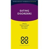 Eating Disorders by McNaught, Elizabeth; Treasure, Janet; Pollard, Nick, 9780198855583