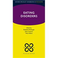 Eating Disorders by McNaught, Elizabeth; Treasure, Janet; Pollard, Nick, 9780198855583