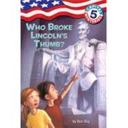 Capital Mysteries #5: Who Broke Lincoln's Thumb? by Roy, Ron; Bush, Timothy, 9780375825583
