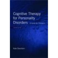 Cognitive Therapy for Personality Disorders: A Guide for Clinicians by Davidson; Kate, 9780415415583