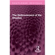 The Dethronement of the Khedive by Arden Hulme Beaman, 9781032945583