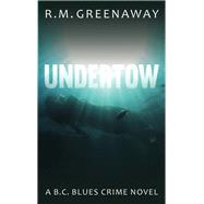 Undertow by Greenaway, R. M., 9781459735583