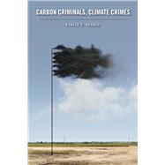 Carbon Criminals, Climate Crimes by Kramer, Ronald C.; White, Rob, 9781978805583