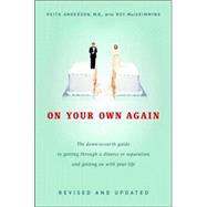 On Your Own Again The Down-to-Earth Guide to Getting Through a Divorce or Separation and Getting on with Your Life by Anderson, Keith; Macskimming, Roy, 9780771055584