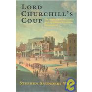 Lord Churchill's Coup : The Anglo-American Empire and the Glorious Revolution Reconsidered by Webb, Stephen Saunders, 9780815605584