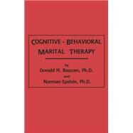 Cognitive-Behavioral Marital Therapy by Baucom,Donald H., 9780876305584