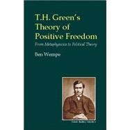 T.h. Green's Theory of Positive Freedom by Wempe, Ben, 9780907845584
