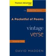 Cengage Advantage Books: A Pocketful of Poems Vintage Verse, Volume I, Revised Edition by Madden, David, 9781413015584