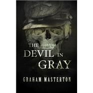 The Devil in Gray by Graham Masterton, 9781504025584
