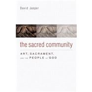 The Sacred Community by Jasper, David, 9781602585584