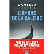 L'ombre de la baleine by Camilla Grebe, 9782702165584