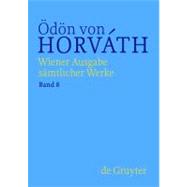 Wiener Ausgabe Smtlicher Werke/ the Vienna Edition of the Complete Works by Horvth, dn von; Streitler, Nicole, 9783110255584