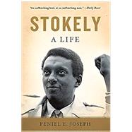 Stokely A Life by Joseph, Peniel E., 9780465065585