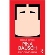 Pina Bausch by Climenhaga; Royd, 9780815385585
