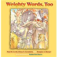 Weighty Words, Too by Levitt, Paul M., 9780826345585