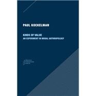 Kinds of Value by Kockelman, Paul, 9780996635585