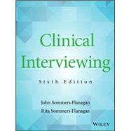 Clinical Interviewing by Sommers-Flanagan, John; Sommers-Flanagan, Rita, 9781119215585