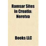 Ramsar Sites in Croati : Neretva by , 9781156225585