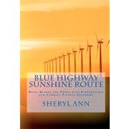 Blue Highway Sunshine Route by Ann, Sheryl; Zia, Mian Mohsin, 9781453775585