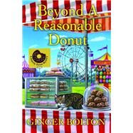 Beyond a Reasonable Donut by Bolton, Ginger, 9781496725585
