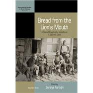 Bread from the Lion's Mouth by Faroqhi, Suraiya, 9781782385585