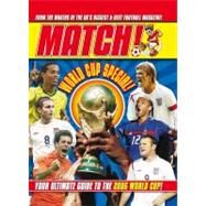 World Cup 2006: The Match! Guide by Match; Forster, Ian, 9780752225586
