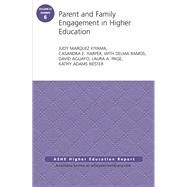 Parent and Family Engagement in Higher Education AEHE Volume 41, Number 6 by Marquez Kiyama, Judy; Harper, Casandra E.; Ramos, Delma; Aguayo, David; Page, Laura A.; Riester, Kathy Adams, 9781119205586