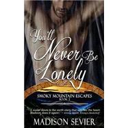 You'll Never Be Lonely by Sevier, Madison, 9781501035586