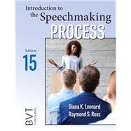 Introduction to the Speechmaking Process by Diana Leonard & Raymond Ross, 9781517805586