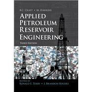 Applied Petroleum Reservoir Engineering by Terry, Ronald E.; Rogers, J. Brandon, 9780133155587