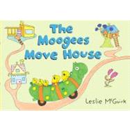 The Moogees Move House by McGuirk, Leslie; McGuirk, Leslie, 9780763655587