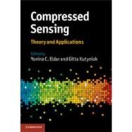Compressed Sensing by Eldar, Yonina C.; Kutyniok, Gitta, 9781107005587