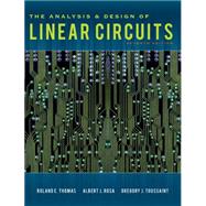 The Analysis and Design of Linear Circuits, 7th Edition by Roland E. Thomas (Emeritus, United States Air Force Academy); Albert J. Rosa (Univ. of Denver), 9781118065587