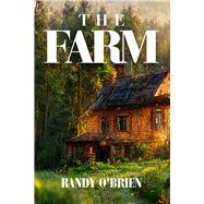 The Farm by O'Brien, Randy, 9781592115587