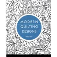 Modern Quilting Designs 90+ Free-Motion Inspirations- Add Texture & Style to Your Next Quilt by Pease, Bethany Nicole, 9781607055587