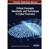 Critical Concepts, Standards, and Techniques in Cyber Forensics by Husain, Mohammad Shahid; Khan, Mohammad Zunnun, 9781799815587