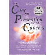 The Cure and Prevention of All Cancers by Clark, Hulda Regehr, 9781890035587